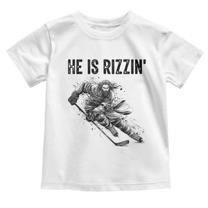 Funny Christian Ice Hockey Lover Gift Toddler T Shirt He Is Rizzin TS12 White Print Your Wear
