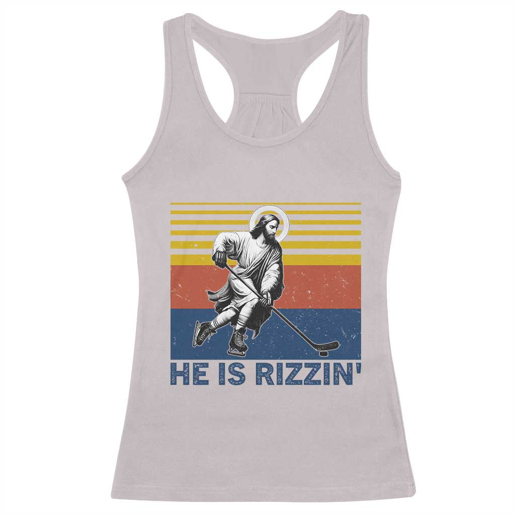 He Is Rizzin Racerback Tank Top Christian Hockey Retro Funny Gift For Believers TS12 Ice Gray Print Your Wear