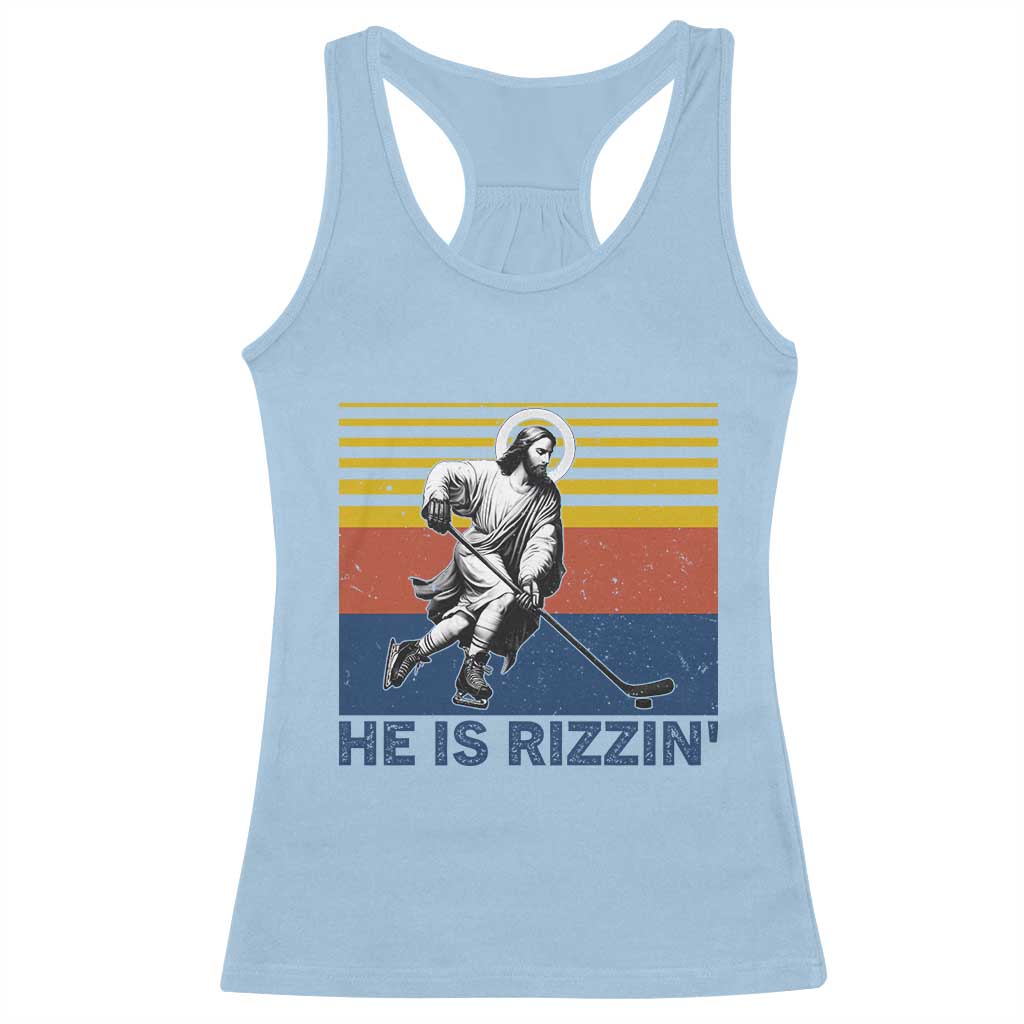 He Is Rizzin Racerback Tank Top Christian Hockey Retro Funny Gift For Believers TS12 Light Blue Print Your Wear