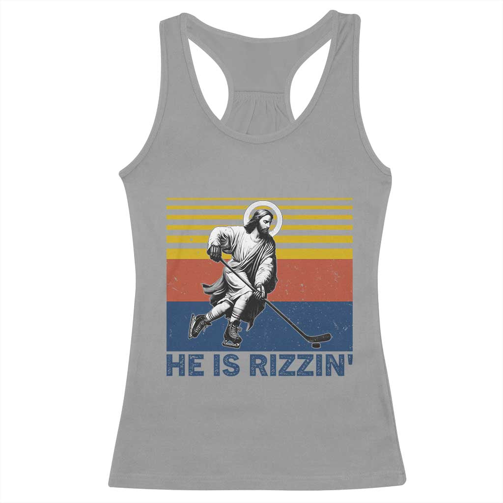 He Is Rizzin Racerback Tank Top Christian Hockey Retro Funny Gift For Believers TS12 Sport Gray Print Your Wear