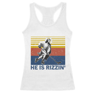 He Is Rizzin Racerback Tank Top Christian Hockey Retro Funny Gift For Believers TS12 White Print Your Wear