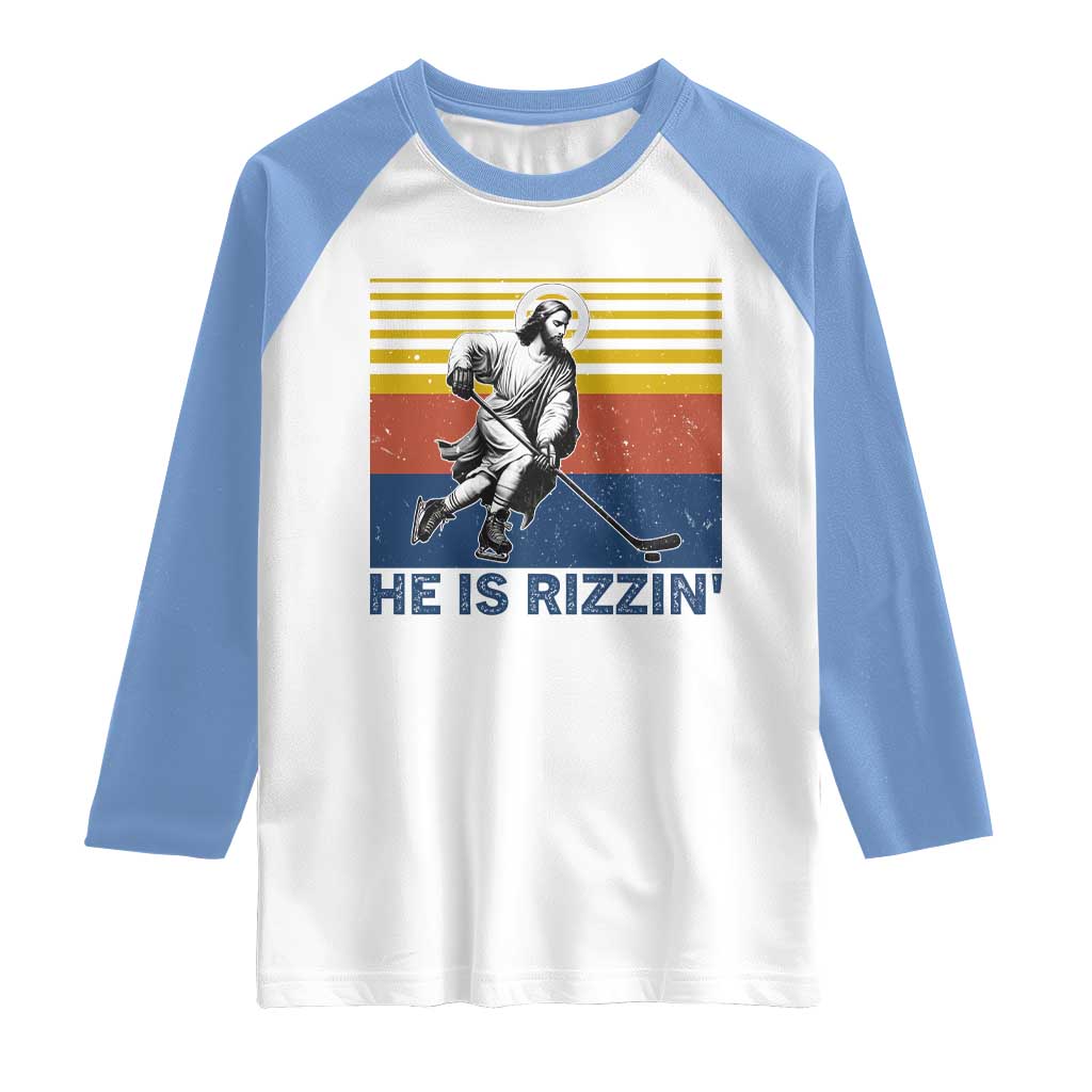 He Is Rizzin Raglan Shirt Christian Hockey Retro Funny Gift For Believers TS12 White Carolina Blue Print Your Wear