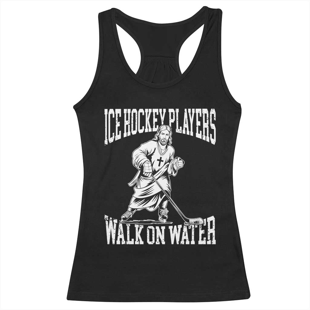 Jesus Ice Hockey Players Walk On Water Racerback Tank Top Funny Christian Gift TS12 Black Print Your Wear