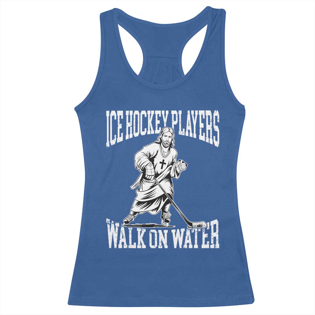 Jesus Ice Hockey Players Walk On Water Racerback Tank Top Funny Christian Gift TS12 Royal Blue Print Your Wear