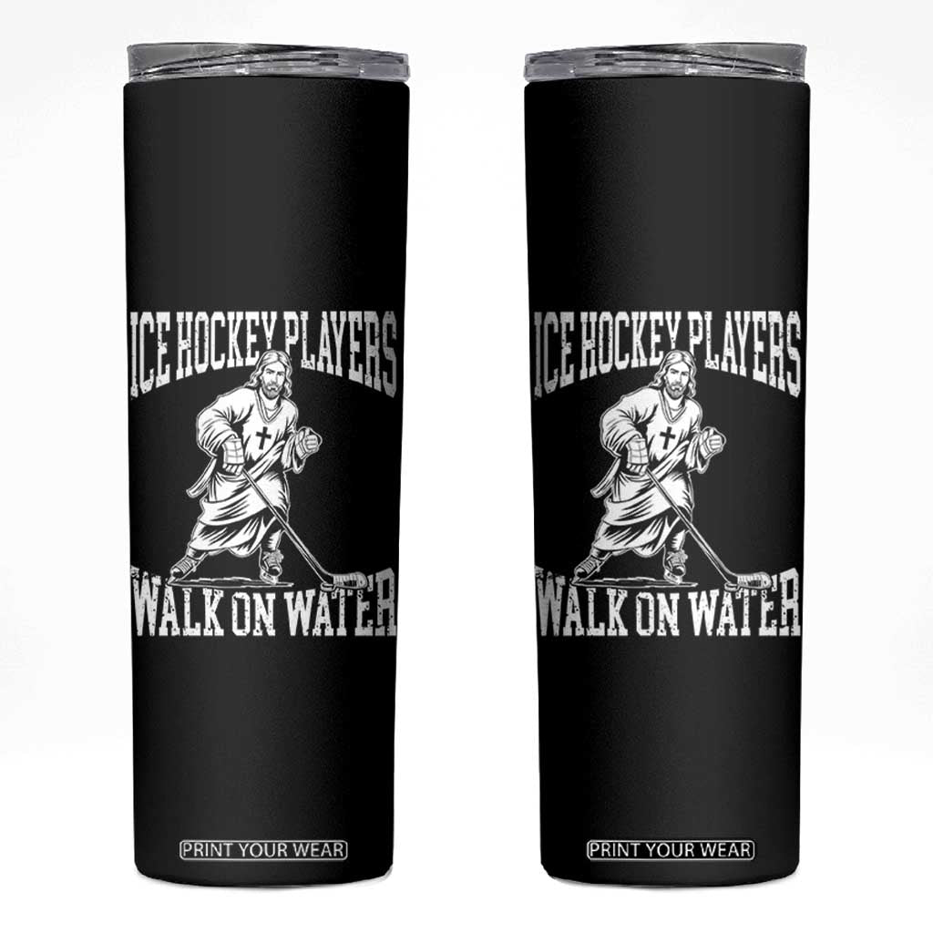 Jesus Ice Hockey Players Walk On Water Skinny Tumbler Funny Christian Gift TS12 Black Print Your Wear
