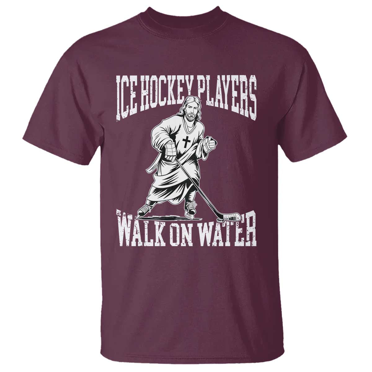 Jesus Ice Hockey Players Walk On Water T Shirt Funny Christian Gift TS12 Maroon Print Your Wear