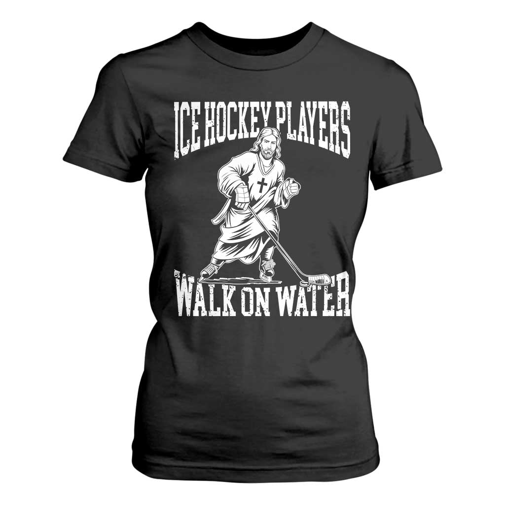 Jesus Ice Hockey Players Walk On Water T Shirt For Women Funny Christian Gift TS12 Black Print Your Wear