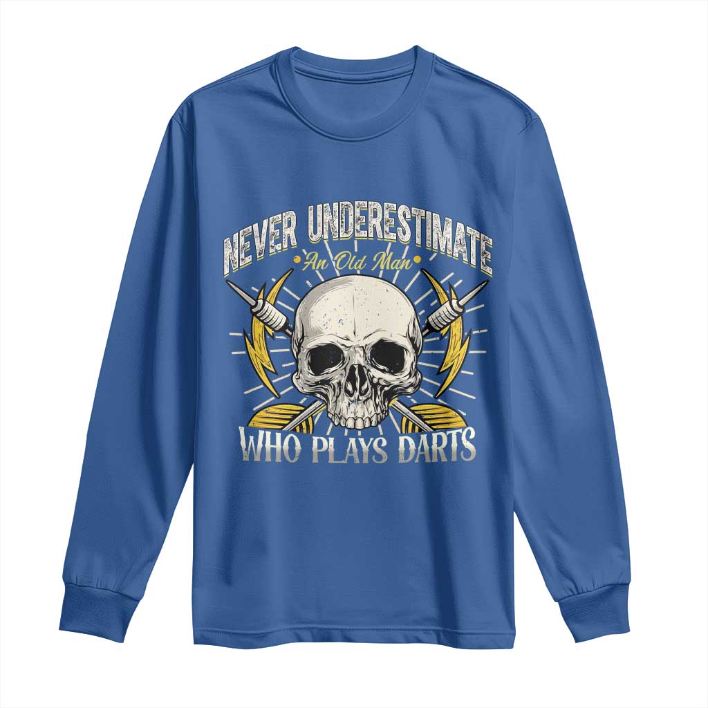 Never Underestimate An Old Who Plays Darts Long Sleeve Shirt Funny Darts Fan TS12 Royal Blue Print Your Wear