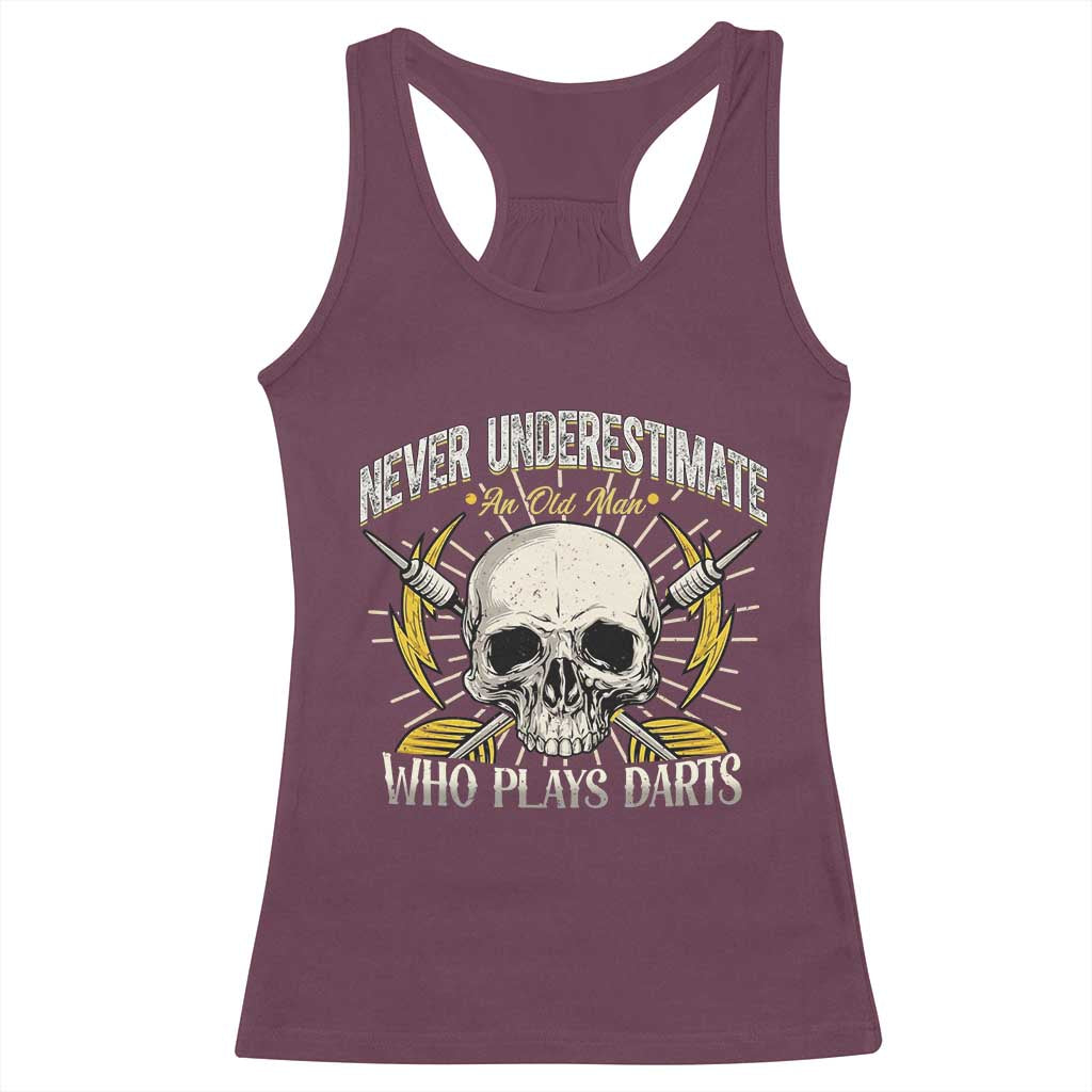 Never Underestimate An Old Who Plays Darts Racerback Tank Top Funny Darts Fan TS12 Maroon Print Your Wear
