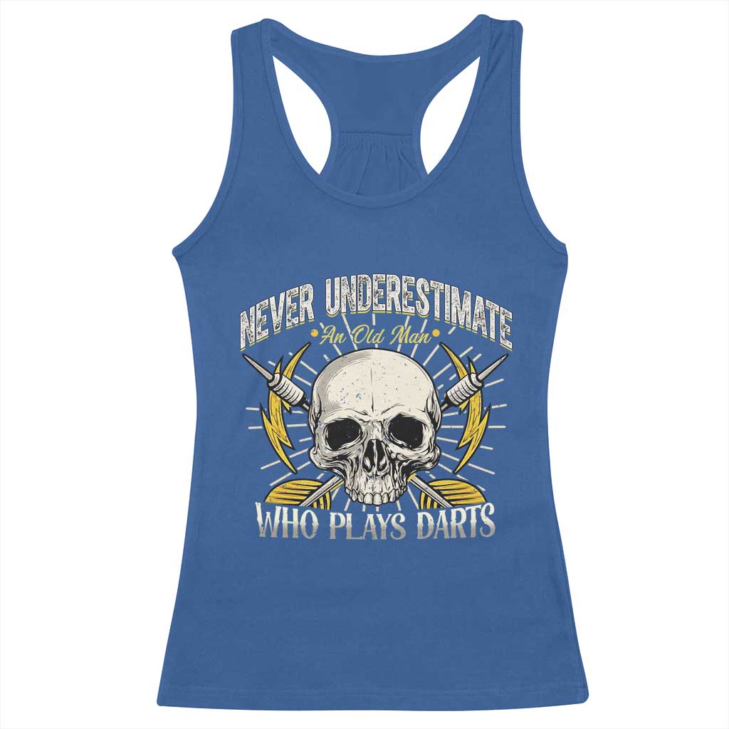 Never Underestimate An Old Who Plays Darts Racerback Tank Top Funny Darts Fan TS12 Royal Blue Print Your Wear