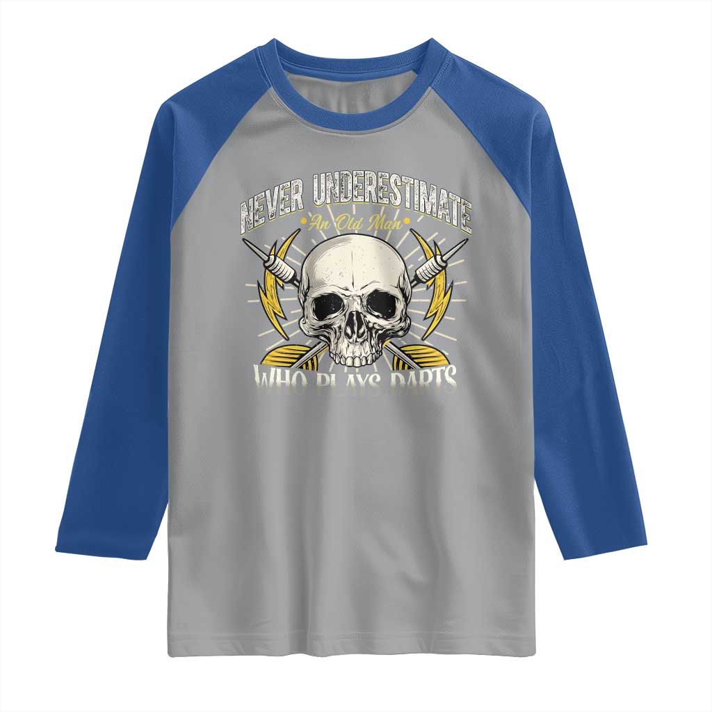 Never Underestimate An Old Who Plays Darts Raglan Shirt Funny Darts Fan TS12 Sport Gray Royal Print Your Wear