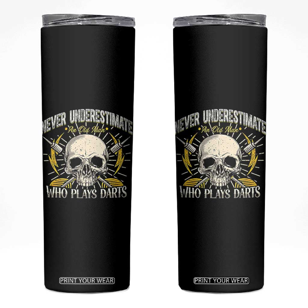 Never Underestimate An Old Who Plays Darts Skinny Tumbler Funny Darts Fan TS12 Black Print Your Wear