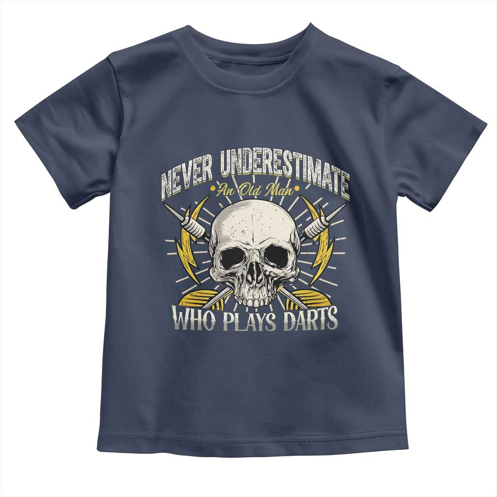Never Underestimate An Old Who Plays Darts Toddler T Shirt Funny Darts Fan TS12 Navy Print Your Wear