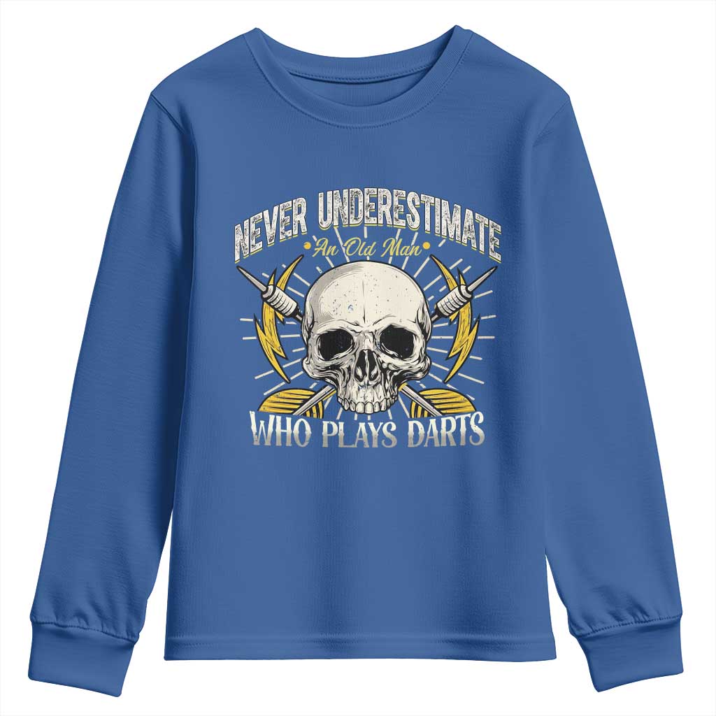 Never Underestimate An Old Who Plays Darts Youth Sweatshirt Funny Darts Fan TS12 Royal Blue Print Your Wear
