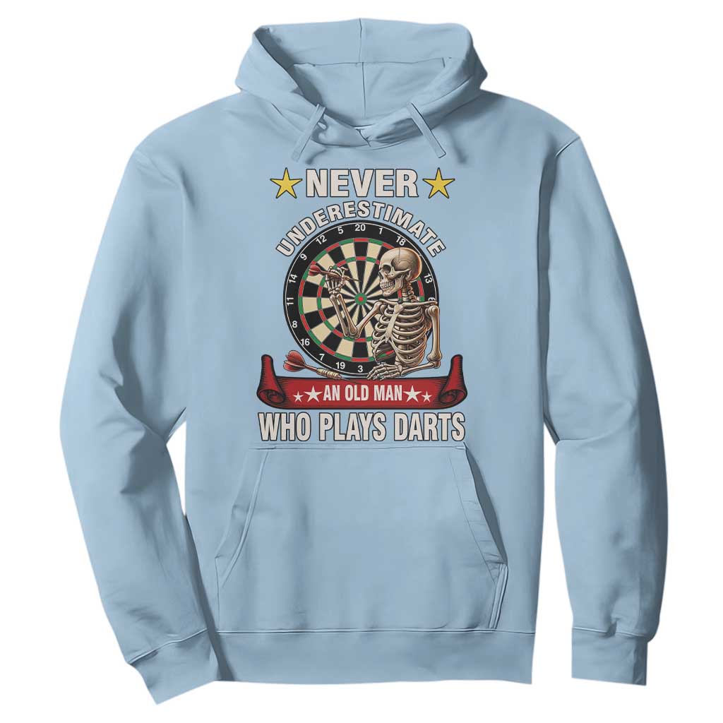 Never Underestimate An Old Man Plays Darts Hoodie Gothic Darts Player TS12 Light Blue Print Your Wear