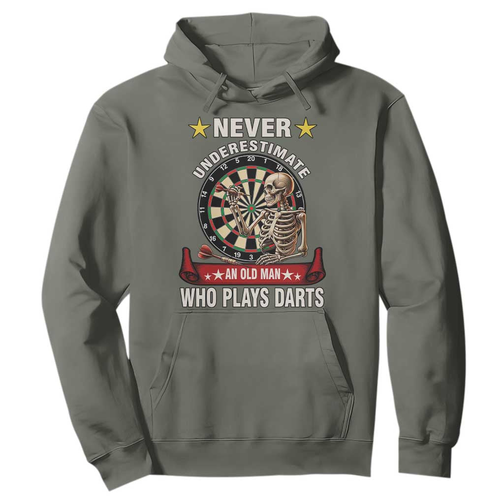 Never Underestimate An Old Man Plays Darts Hoodie Gothic Darts Player TS12 Military Green Print Your Wear