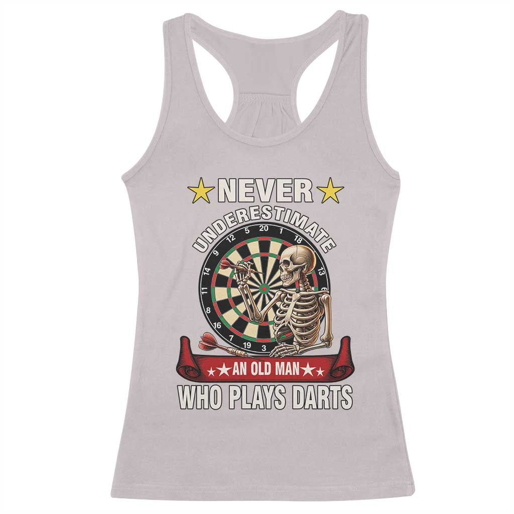 Never Underestimate An Old Man Plays Darts Racerback Tank Top Gothic Darts Player TS12 Ice Gray Print Your Wear