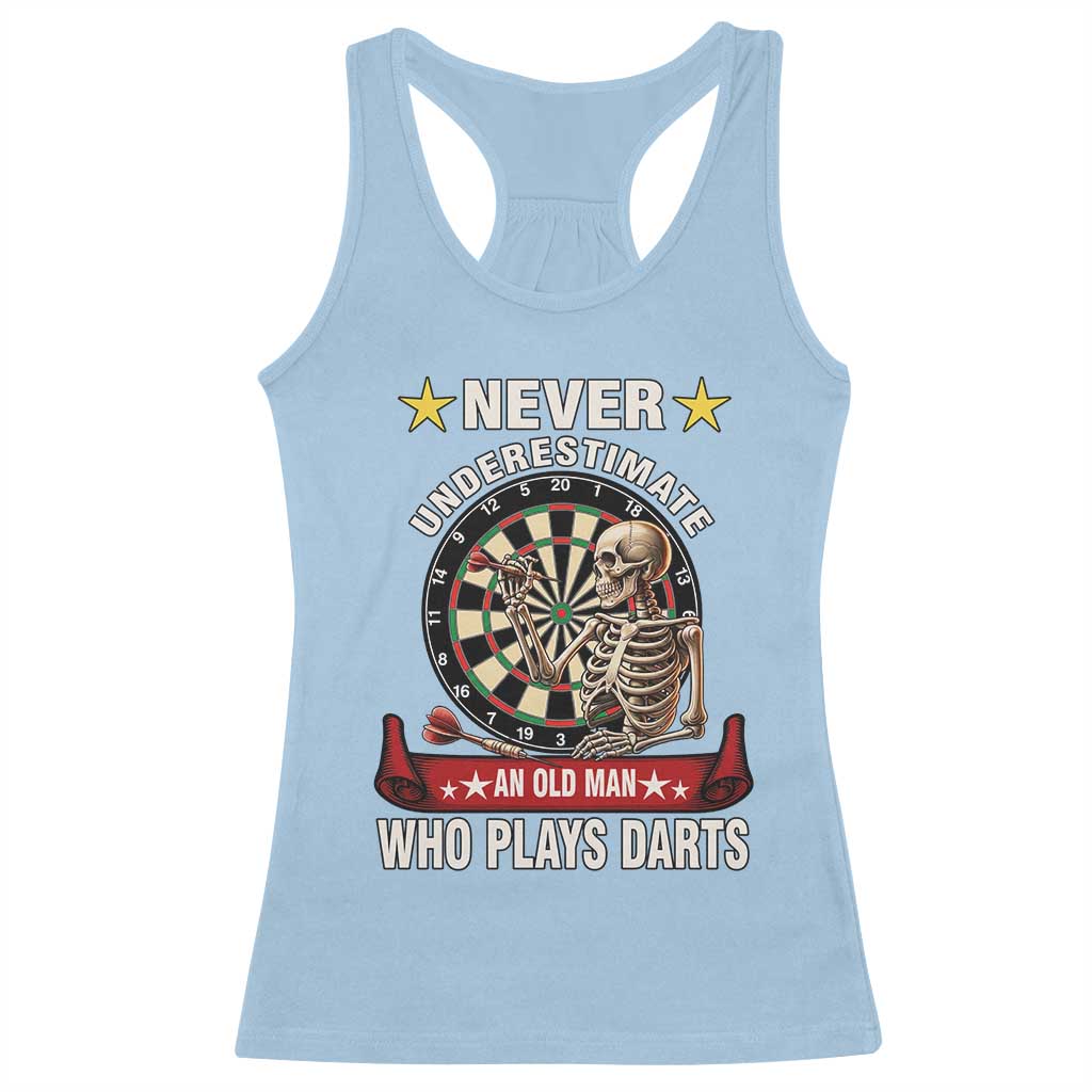 Never Underestimate An Old Man Plays Darts Racerback Tank Top Gothic Darts Player TS12 Light Blue Print Your Wear