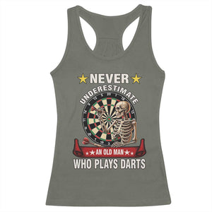 Never Underestimate An Old Man Plays Darts Racerback Tank Top Gothic Darts Player TS12 Military Green Print Your Wear