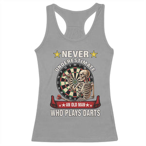 Never Underestimate An Old Man Plays Darts Racerback Tank Top Gothic Darts Player TS12 Sport Gray Print Your Wear