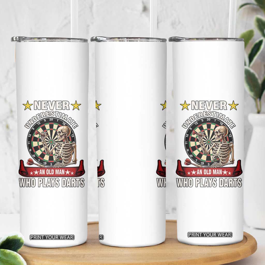 Never Underestimate An Old Man Plays Darts Skinny Tumbler Gothic Darts Player TS12 Print Your Wear