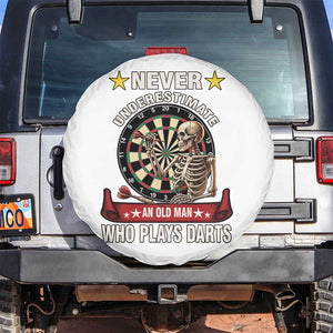 Never Underestimate An Old Man Plays Darts Spare Tire Cover Gothic Darts Player TS12 No hole White Print Your Wear