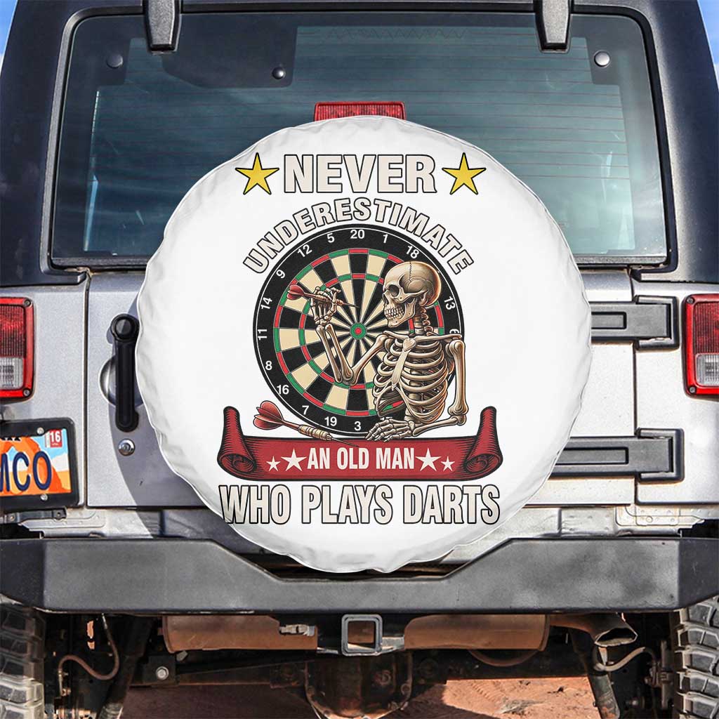 Never Underestimate An Old Man Plays Darts Spare Tire Cover Gothic Darts Player TS12 No hole White Print Your Wear