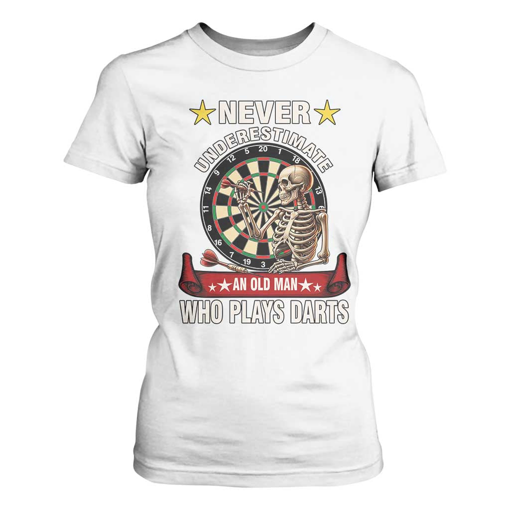 Never Underestimate An Old Man Plays Darts T Shirt For Women Gothic Darts Player TS12 White Print Your Wear