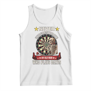 Never Underestimate An Old Man Plays Darts Tank Top Gothic Darts Player TS12 White Print Your Wear