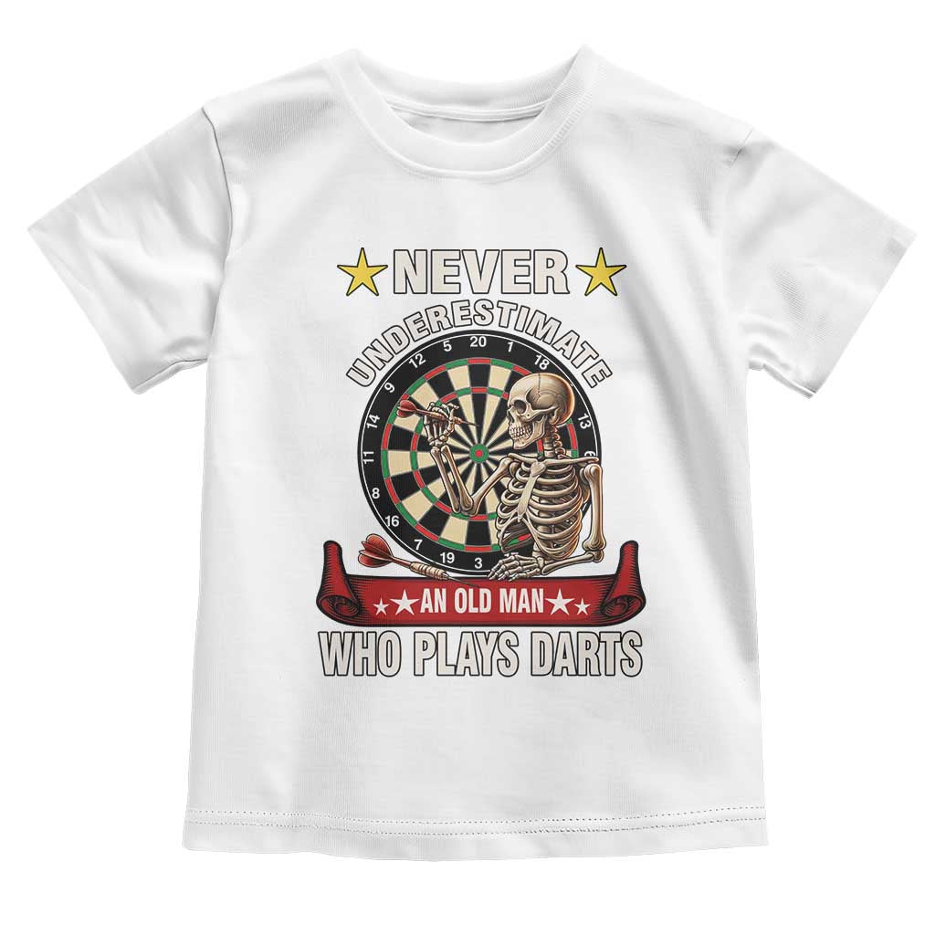 Never Underestimate An Old Man Plays Darts Toddler T Shirt Gothic Darts Player TS12 White Print Your Wear