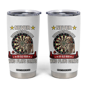 Never Underestimate An Old Man Plays Darts Tumbler Cup Gothic Darts Player TS12 White Print Your Wear
