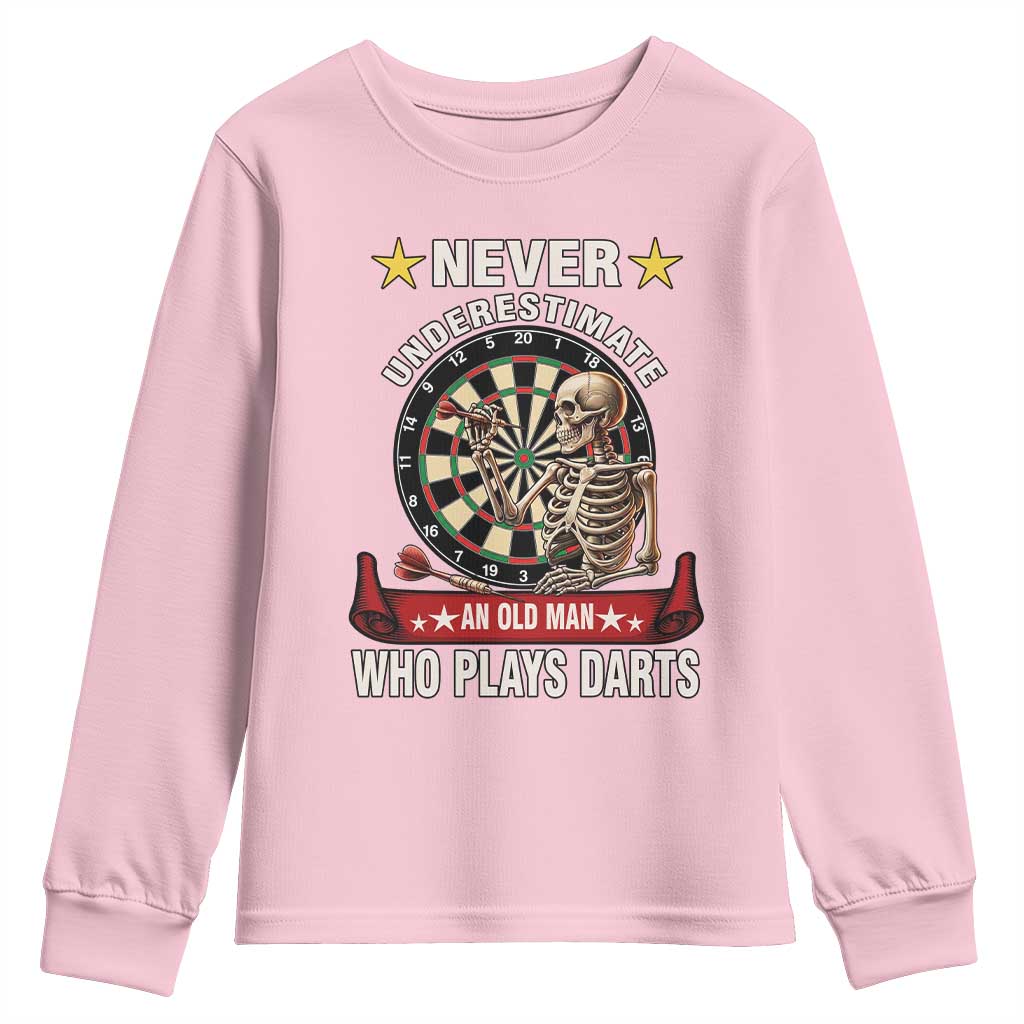 Never Underestimate An Old Man Plays Darts Youth Sweatshirt Gothic Darts Player TS12 Light Pink Print Your Wear
