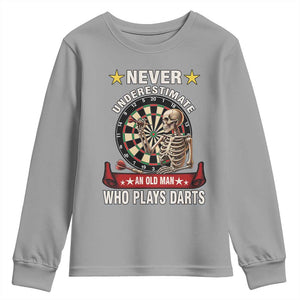 Never Underestimate An Old Man Plays Darts Youth Sweatshirt Gothic Darts Player TS12 Sport Gray Print Your Wear