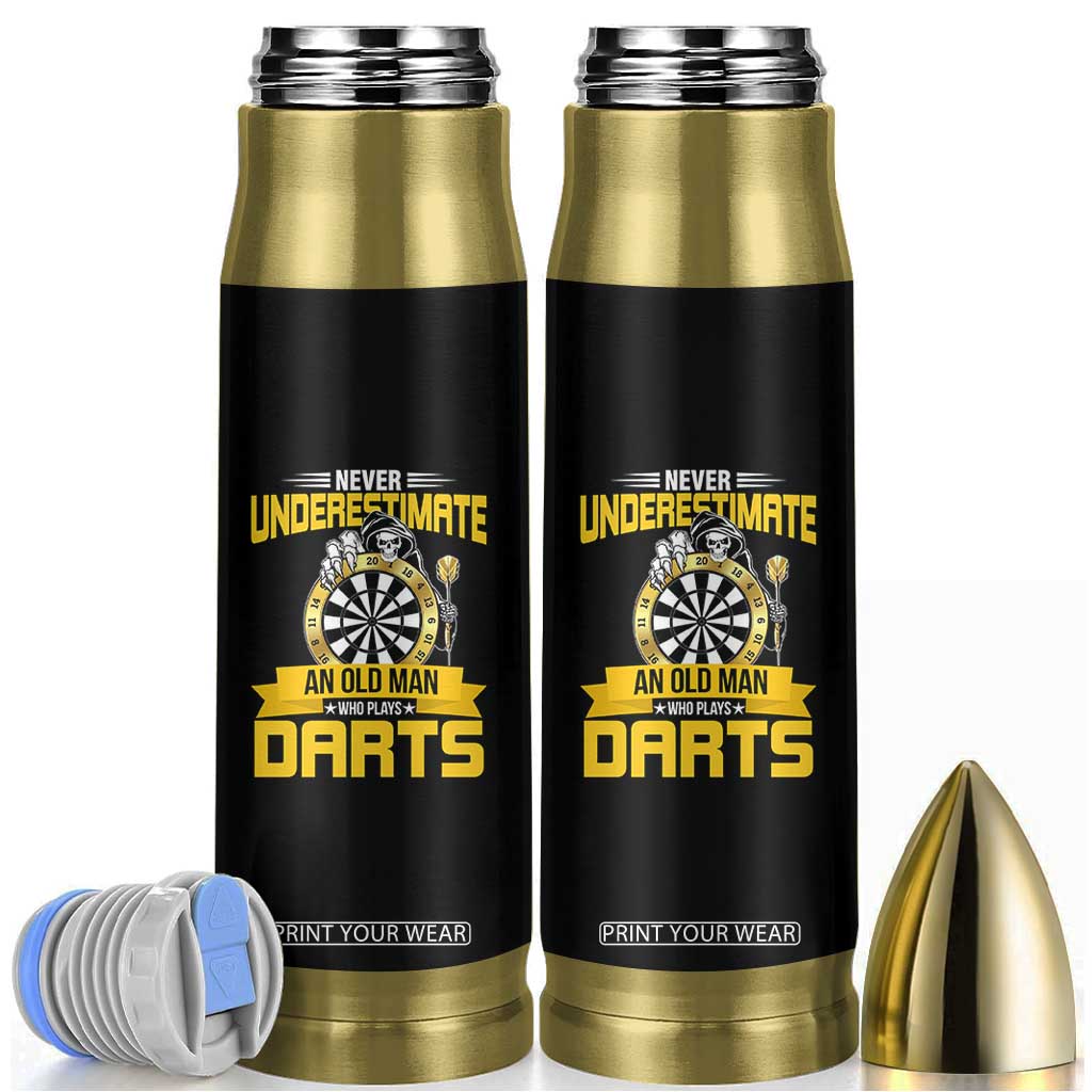 Never Underestimate An Old Man Plays Darts Bullet Tumbler Funny Dartist Grim Reaper Gift TS12 Black Print Your Wear