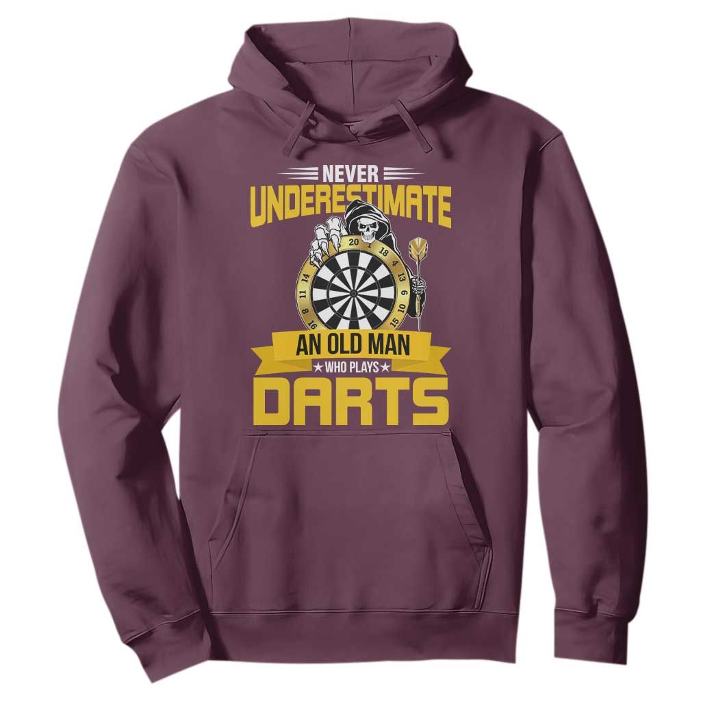 Never Underestimate An Old Man Plays Darts Hoodie Funny Dartist Grim Reaper Gift TS12 Maroon Print Your Wear