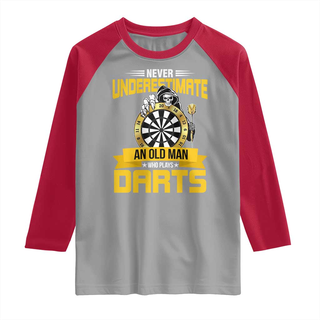 Never Underestimate An Old Man Plays Darts Raglan Shirt Funny Dartist Grim Reaper Gift TS12 Sport Gray Red Print Your Wear