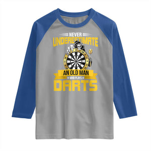 Never Underestimate An Old Man Plays Darts Raglan Shirt Funny Dartist Grim Reaper Gift TS12 Sport Gray Royal Print Your Wear