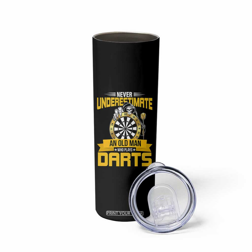 Never Underestimate An Old Man Plays Darts Skinny Tumbler Funny Dartist Grim Reaper Gift TS12 Print Your Wear