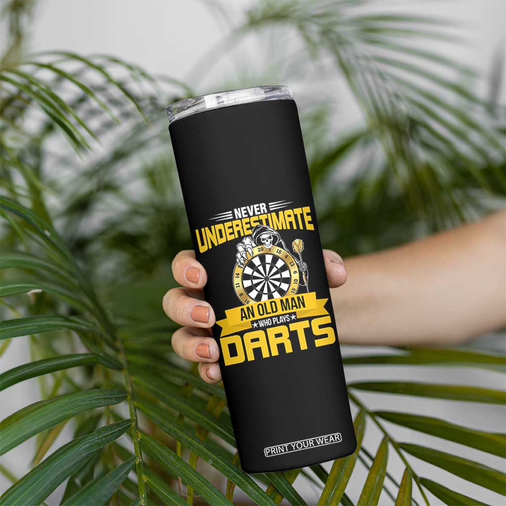 Never Underestimate An Old Man Plays Darts Skinny Tumbler Funny Dartist Grim Reaper Gift TS12 Print Your Wear