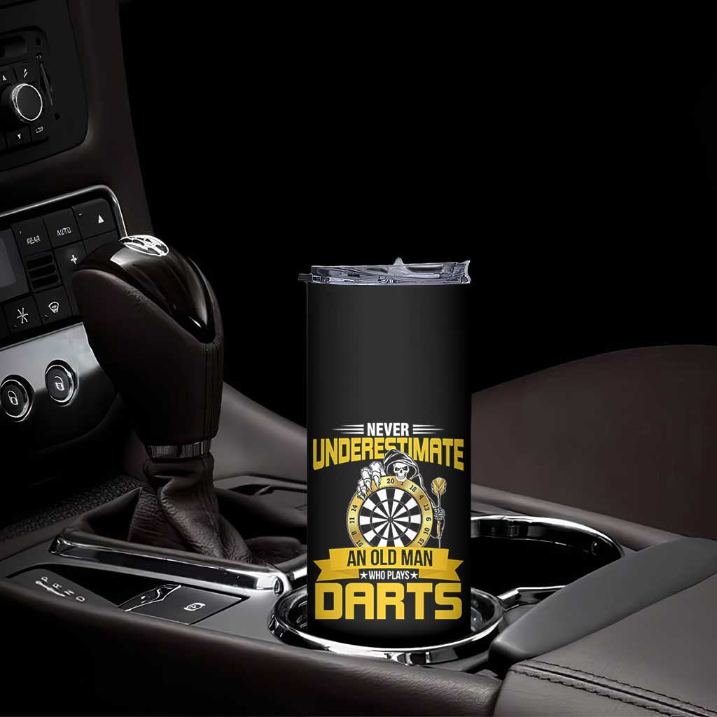 Never Underestimate An Old Man Plays Darts Skinny Tumbler Funny Dartist Grim Reaper Gift TS12 Print Your Wear