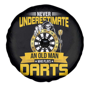 Never Underestimate An Old Man Plays Darts Spare Tire Cover Funny Dartist Grim Reaper Gift TS12 Print Your Wear