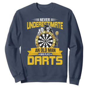 Never Underestimate An Old Man Plays Darts Sweatshirt Funny Dartist Grim Reaper Gift TS12 Navy Print Your Wear