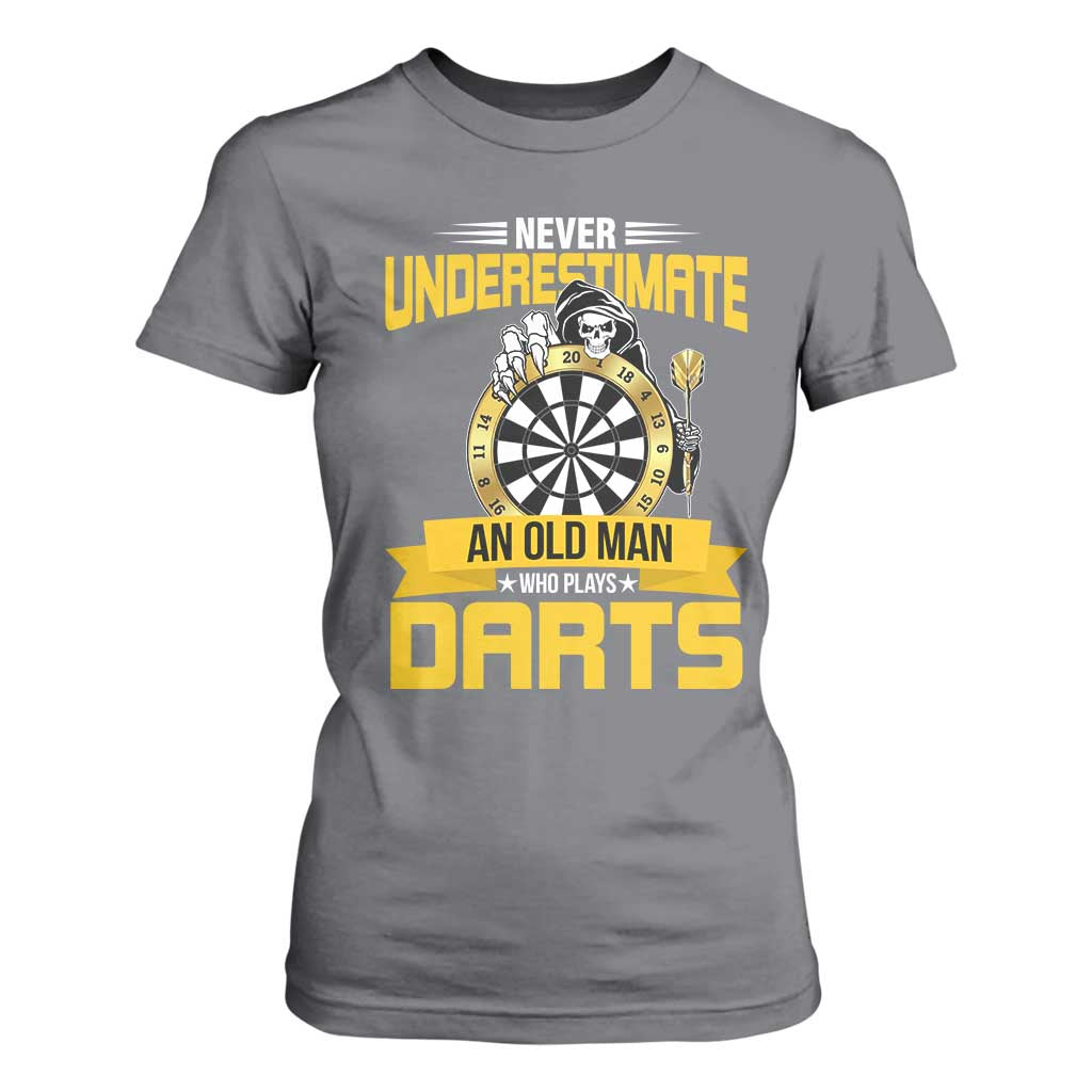 Never Underestimate An Old Man Plays Darts T Shirt For Women Funny Dartist Grim Reaper Gift TS12 Charcoal Print Your Wear