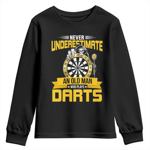 Never Underestimate An Old Man Plays Darts Youth Sweatshirt Funny Dartist Grim Reaper Gift TS12 Black Print Your Wear