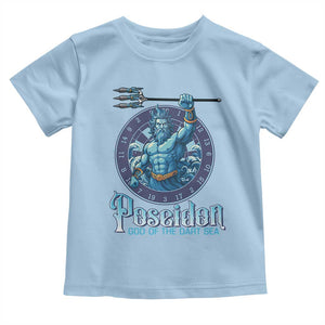 Ancient Greek Mythology Poseidon Dartist Toddler T Shirt God Of The Dart Sea Trident TS12 Light Blue Print Your Wear