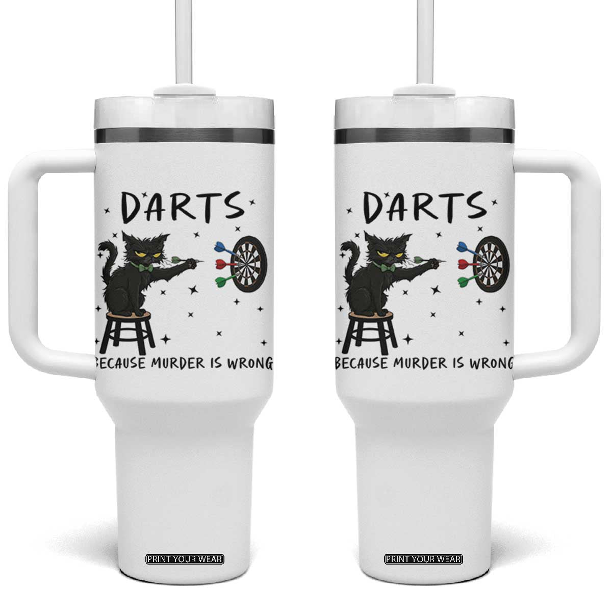 Funny Grumpy Cat Darts Tumbler With Handle Because Murder Is Wrong TS12 One Size: 40 oz White Print Your Wear