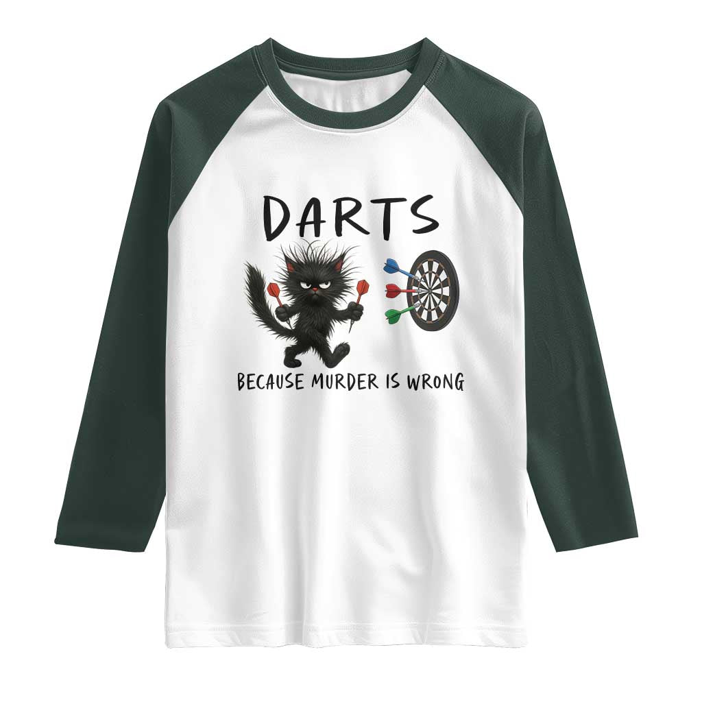 Funny Grumpy Cat Dart Player Raglan Shirt Because Murder Is Wrong Pub Game Gift TS12 White Dark Forest Green Print Your Wear