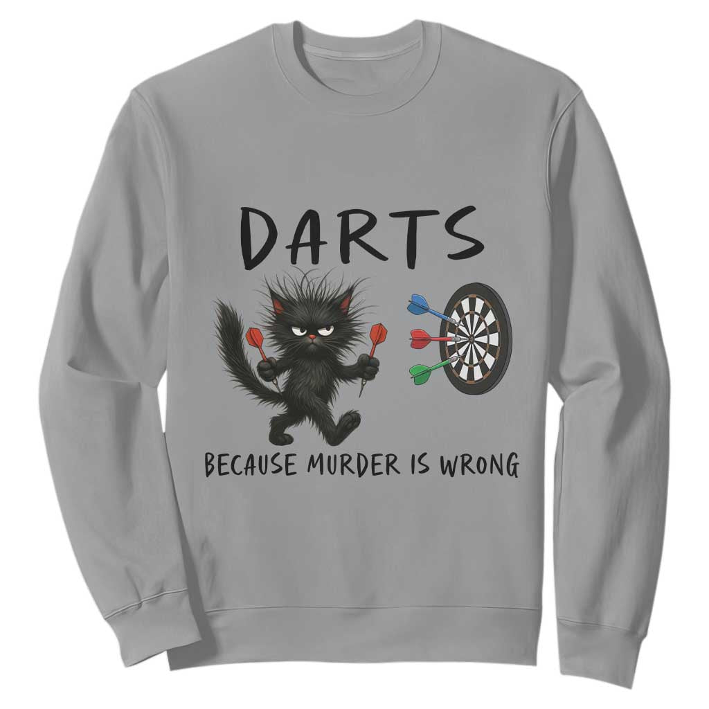 Funny Grumpy Cat Dart Player Sweatshirt Because Murder Is Wrong Pub Game Gift - Print Your Wear