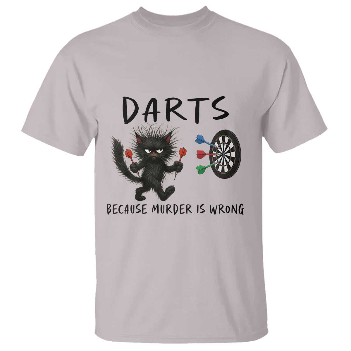 Funny Grumpy Cat Dart Player T Shirt Because Murder Is Wrong Pub Game Gift TS12 Ice Gray Print Your Wear