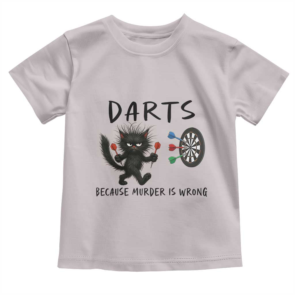 Funny Grumpy Cat Dart Player Toddler T Shirt Because Murder Is Wrong Pub Game Gift - Print Your Wear